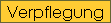 Verpflegung